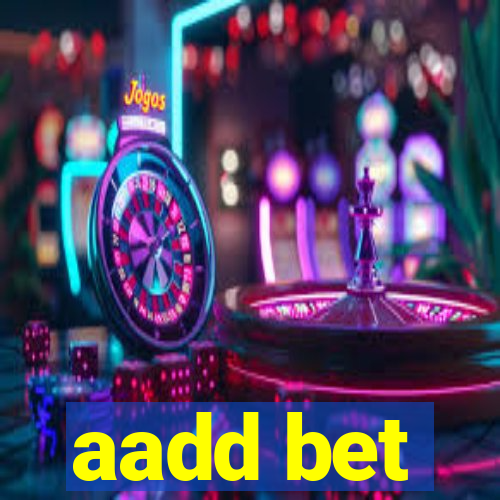 aadd bet